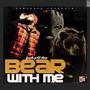 Bear With Me (Explicit)