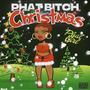 Phat ***** Christmas (Explicit)