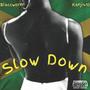 Slow Down (feat. Kanji410) [Explicit]