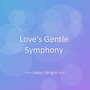 Love's Gentle Symphony