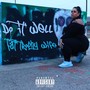 Do it Well (Explicit)