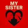 My Sister