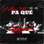 Pa qué (Explicit)