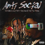 Anti-Social (feat. King Kash & Jrod The Problem) [Explicit]