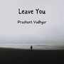 Leave You