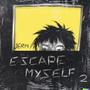 Escape Myself 2 (feat. CapsCtrl) [Explicit]