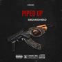 PIPED UP (Explicit)