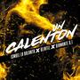 Un Calenton (feat. Ismael La Bolanta, El Blintel & Diamante 0.1)