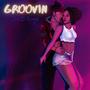 Groovin (Explicit)