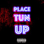 Place Tun Up (Explicit)