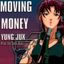 Moving Money (Explicit)