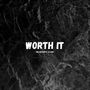 Worth It (Explicit)