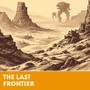 The Last Frontier