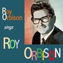 Roy Orbison sings Roy Orbison