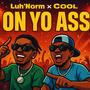OnYoAss (feat. Lil Cool) [Explicit]