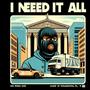 I Need It All (Explicit)