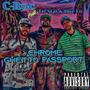 Chrome Ghetto Passport (feat. Tri-Star & Due-Lo) [Explicit]