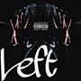 Left (Remix) (feat. RJ Jen) [Explicit]