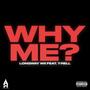 Why Me (feat. T-Rell)