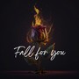 Fall For You