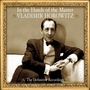 Vladimir Horowitz - in The Hands of The Master - The Definitive Recordings