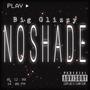 NO SHADE (Explicit)