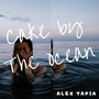 Cake by the Ocean (Explicit)