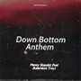 Down Bottom Anthem (feat. Butlerblock Trey) [Explicit]