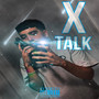 X Talk Freestyle (Explicit)