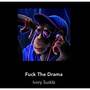 **** the Drama (Explicit)