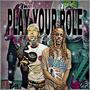 Play Yo Role Remix (Explicit)