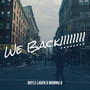 We Back!!!!!!!! (Explicit)