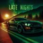 Late Nights (Explicit)