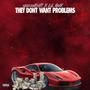 They dont want problems (Explicit)