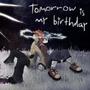 tomorrow is my birthday (Official Soundtrack)