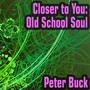 Closer To You: Old School Soul