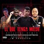 El Que Tenga Miedo (Remix)