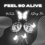 Feel So Alive (feat. XJay_Px)