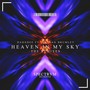 Heaven In My Sky (The Remixes)