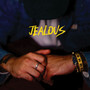 JEALOUS (Explicit)