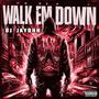 Walk Em Down (Explicit)