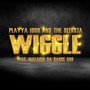 Wiggle (feat. Malachi da Sauce God)