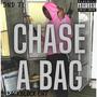 Chase A Bag (Explicit)