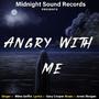 Angry With Me