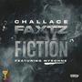 Faxtz Vs Fiction (feat. Challace & Mysonne) [Explicit]