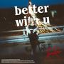 Better with u