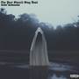 The Past Should Stay Dead (Explicit)
