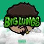 Big Lungs (Explicit)