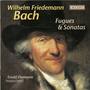 Bach, W.F.: Keyboard Sonatas, F. 4, 8 and 9 / 8 Fugues