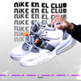 Nike En El Club (Explicit)